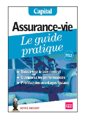 Eric Giraud et  Capital - Assurance-vie, le guide pratique 2012.