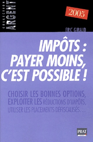 Eric Giraud - Impôts : payer moins, c'est possible.