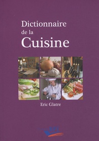 Eric Glatre - Dictionnaire de la cuisine.