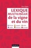 Eric Glatre - Lexique multilingue de la vigne et du vin - Français, anglais, allemand, espagnol, italien, portugais.