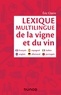 Eric Glatre - Lexique multilingue de la vigne et du vin - Français, anglais, allemand, espagnol, italien, portugais.