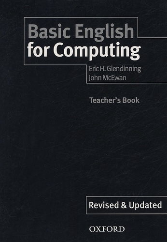 Eric Glendinning et John McEwan - Basic English for Computing - Revised & Updated Teacher's Book.