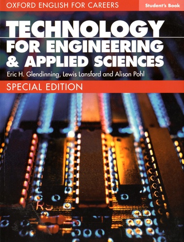Eric Glendinning et Lewis Lansford - Technology for Engineering & Applied Sciences - Student's Book special edition.