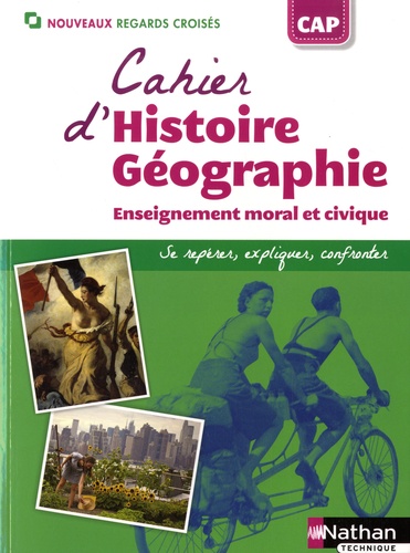 Eric Godeau - Cahier d'Histoire Géographie, Enseignement moral et civique CAP.