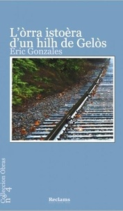 Eric Gonzalès - L'òrra istoèra d'un hilh de Ge.