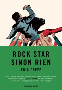 Eric Greff - Rock star sinon rien.