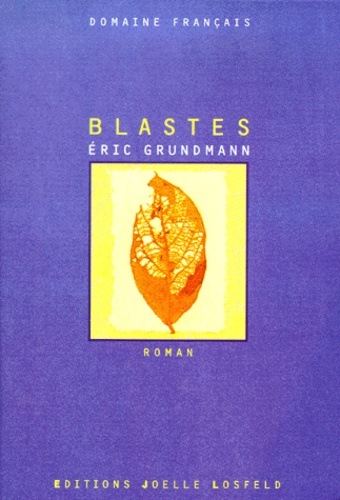 Eric Grundmann - Blastes.