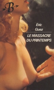 Eric Guez - BRIGANDINE  : Le Massacre du Printemps.