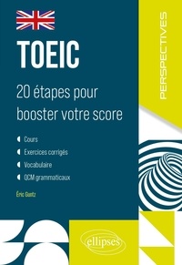 Eric Guntz - TOEIC - 20 étapes pour booster votre score.
