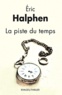 Eric Halphen - La piste du temps.