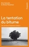 Eric Hamelin - La tentation du bitume - Où s'arrêtera l'étalement urbain ?.