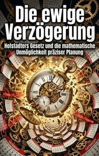 Die ewige Verzögerung