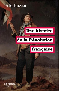 Eric Hazan - Une histoire de la Révolution française.