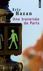 Eric Hazan - Une traversée de Paris.
