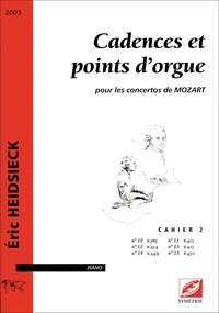 Eric Heidsieck - Cadences et points d’orgue (cahier 2) - pour les concertos de Mozart.