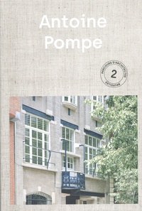 Téléchargez des livres epub gratuitement en ligne Antoine Pompe (Litterature Francaise) PDB iBook MOBI 9789462303843 par Eric Hennaut, Maxime Delvaux