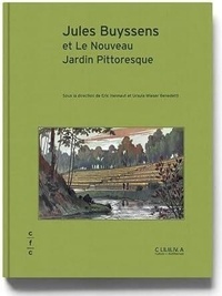 Eric Hennaut et Ursula Wieser Benedetti - Jules Buyssens et le Nouveau Jardin Pittoresque.