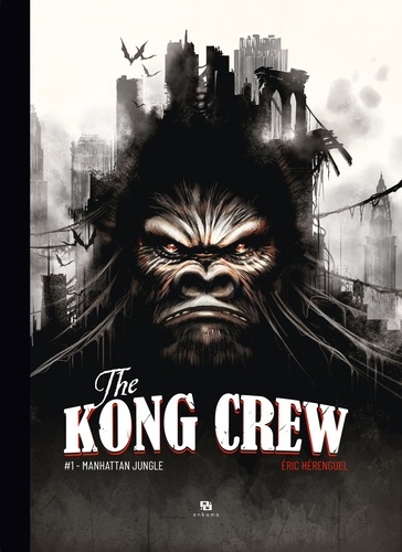 The Kong Crew Tome 1 Manhattan Jungle