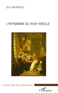 Eric Hervieu - L'intimisme du XVIIIe siècle.