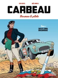 Eric Heuvel et Noël Ummels - Carbeau, Baronne & pilote Tome 2 : Shelby Cobra Dragonsnake.