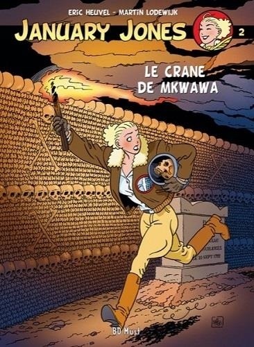 Eric Heuvel et Martin Lodewijk - January Jones Tome 2 : Le crâne de Mkwawa.
