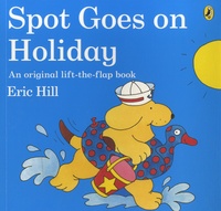 Eric Hill - Spot Goes on Holiday.