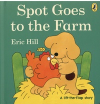 Eric Hill - Spot Goes to the Farm.