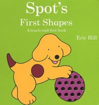 Eric Hill - Spot's First Shapes.