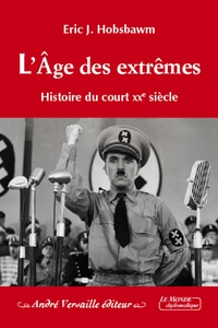 Eric Hobsbawm - L'Age des extrêmes - Histoire du court XXe siècle (1914-1991).
