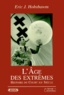 Eric Hobsbawm - L'Age des extrêmes - Le Court Vingtième Siècle 1914-1991.