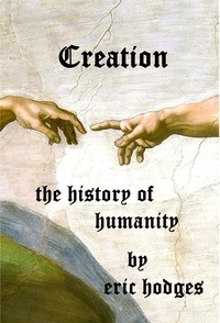  Eric Hodges - Creation - The History of Humanity.