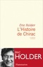 Eric Holder - L'Histoire de Chirac.