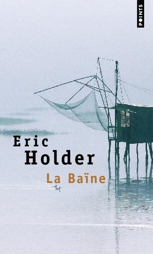 Eric Holder - La Baïne.
