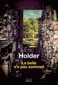Eric Holder - La belle n'a pas sommeil.