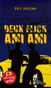 Eric Hossan - Deux Flics Ami Ami. 1 CD audio
