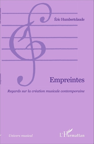 Eric Humbertclaude - Empreintes - Regards sur la création musicale contemporaine.