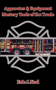 Apparatus & Equipment Mastery Tools of the Trade