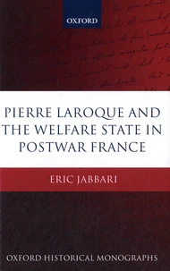 Pierre Laroque and the Welfare State in Postwar France