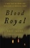 Blood Royal. A True Tale of Crime and Detection in Medieval Paris