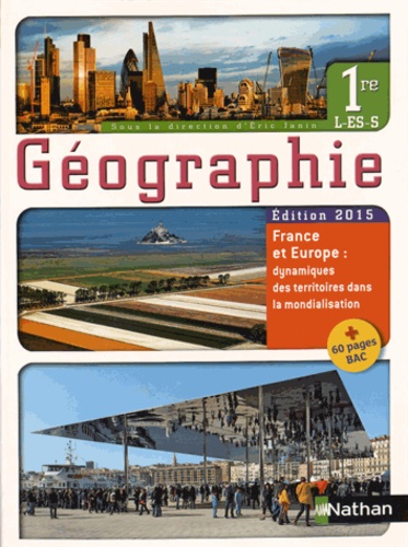 Eric Janin et Viviane Bories - Géographie 1e L-ES-S - Livre de l'élève.