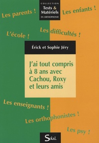 Jai tout compris à 8 ans avec Cachou, Roxy et leurs amis - Recueil de fiches en français et en mathématiques à lattention des éducateurs, rééducateurs et parents denfants présentant des troubles dapprentissage.pdf