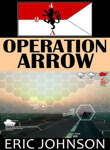  Eric Johnson - 2-4 Cavalry Book 13: Operation Arrow - 2-4 Cavalry, #13.