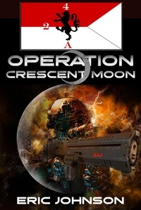  Eric Johnson - 2-4 Cavalry Book 14: Operation Crescent Moon - 2-4 Cavalry, #14.