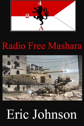  Eric Johnson - 2-4 Cavalry Book 8: Radio Free Mashara - 2-4 Cavalry, #8.