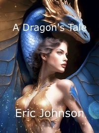  Eric Johnson - A Dragon's Tale - Tales of Baromir, #6.