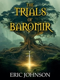  Eric Johnson - The Trials of Baromir - Tales of Baromir.