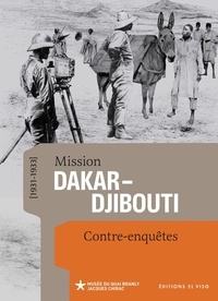 Eric Jolly et Marianne Lemaire - Mission Dakar-Djibouti (1931-1933) - Contre-enquêtes.