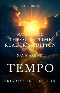 Navigare nel tempo - Edizione per i lettori -  Navigating Through Time-Reader’s Edition