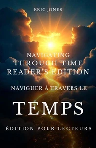 Naviguer à travers le temps - Édition pour lecteurs - Navigating Through Time-Reader’s Edition