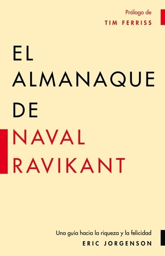 El Almanaque de Naval Ravikant: Una guía para la riqueza y la felicidad